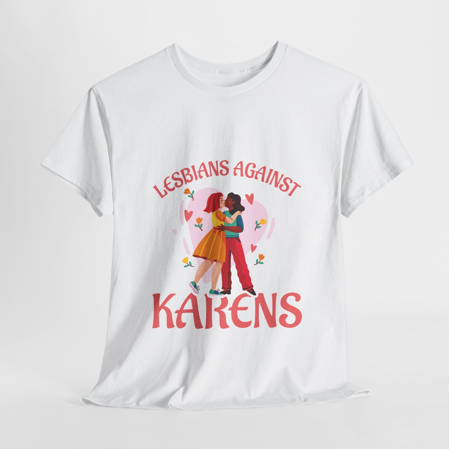 The Karens Collection T-shirts | Unisex Heavy Cotton Tee | Lesbians Against Karen Printify