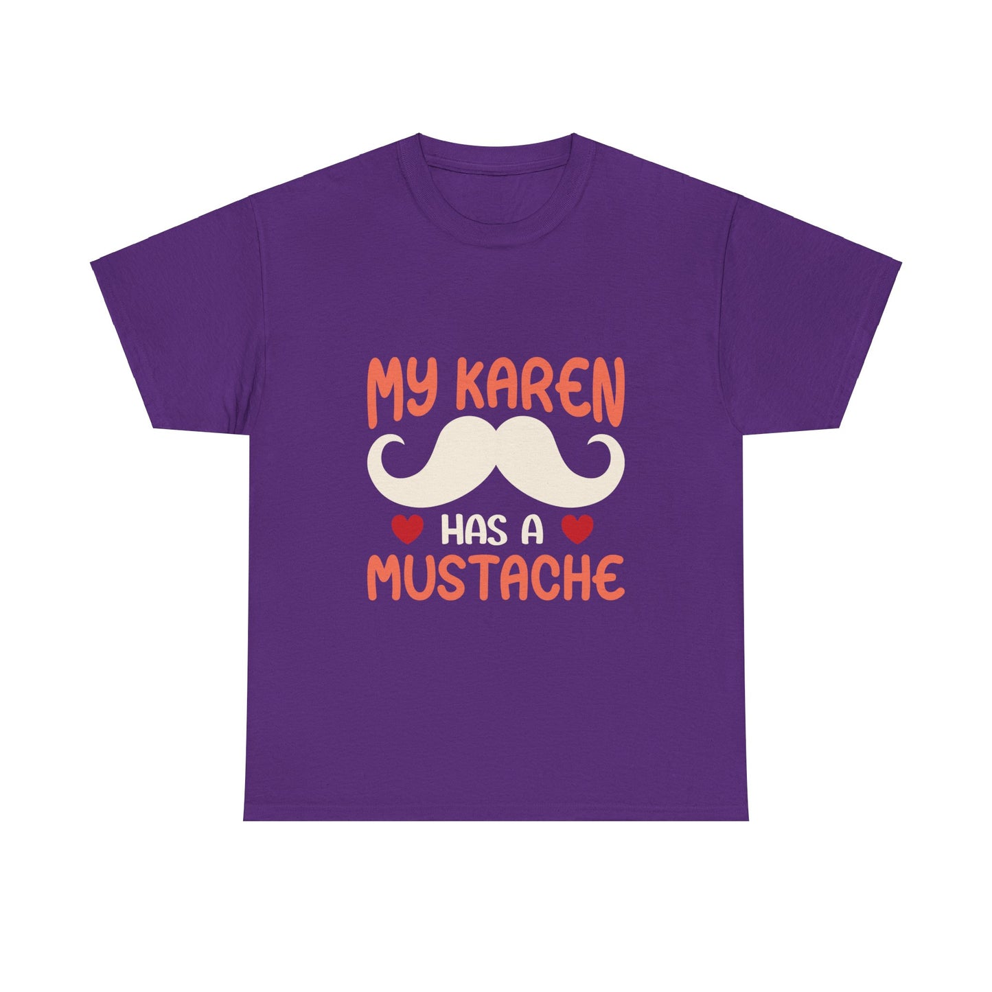 The Karens Collection T-shirts | Unisex Heavy Cotton Tee | My Karen Has A Mustache Printify