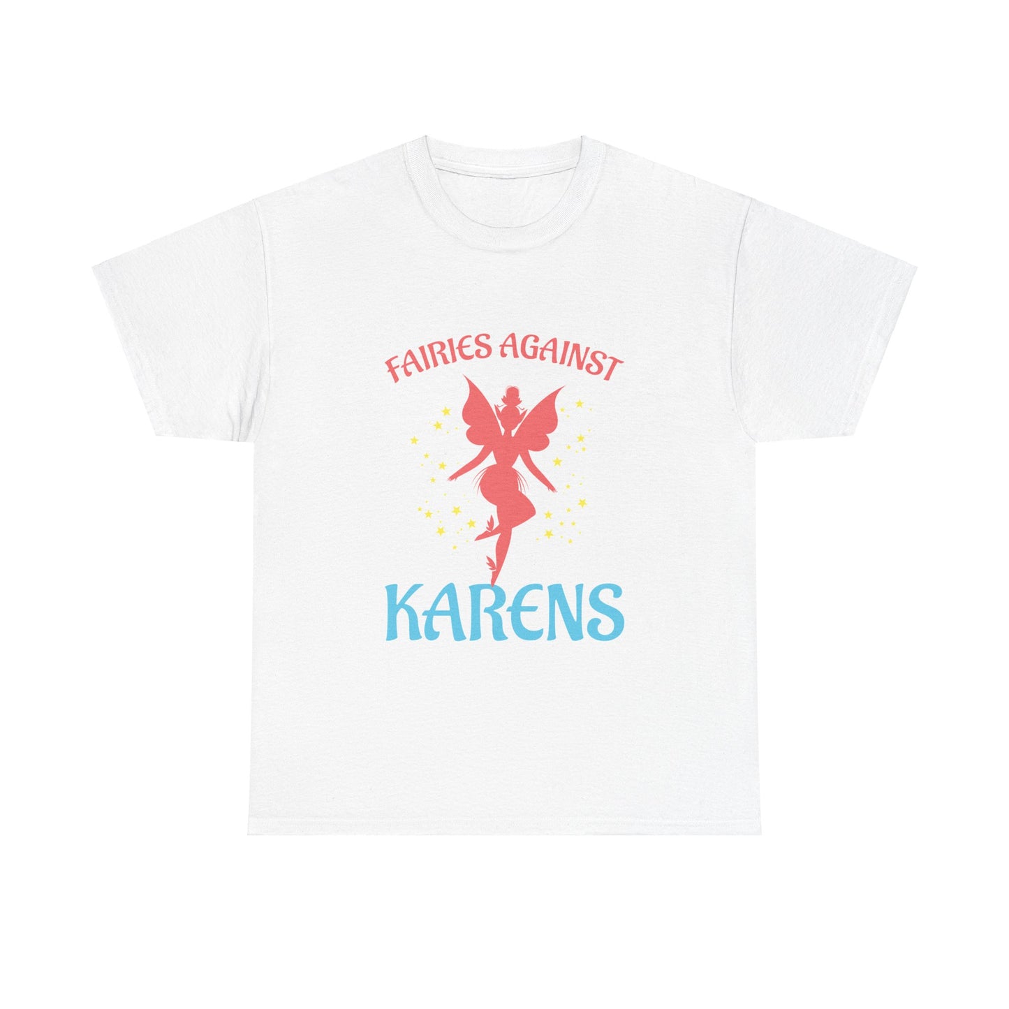 The Karens Collection T-shirts | Unisex Heavy Cotton Tee | Fairies Against Karen Printify