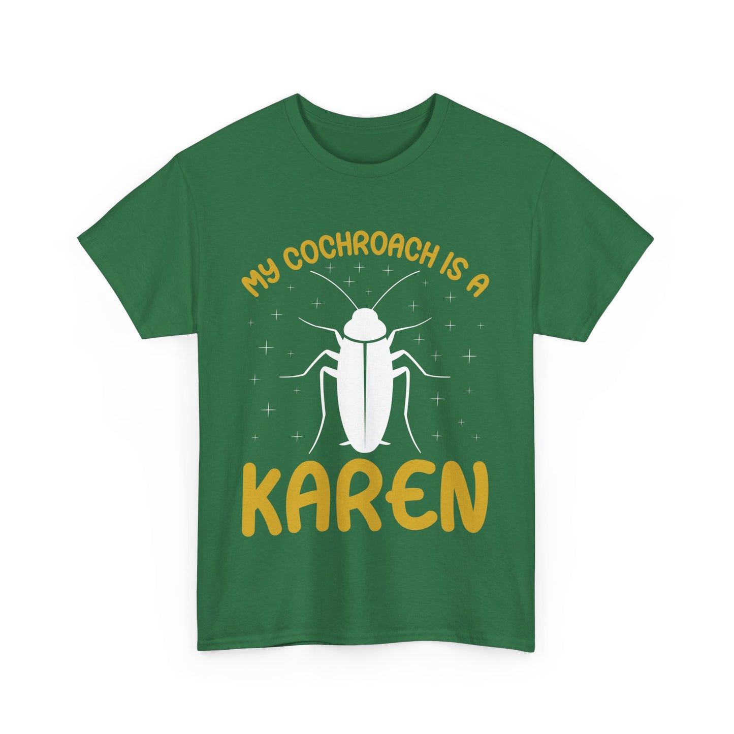 The Karens Collection T-shirts | Unisex Heavy Cotton Tee | My Cochroach Is A Karen Printify