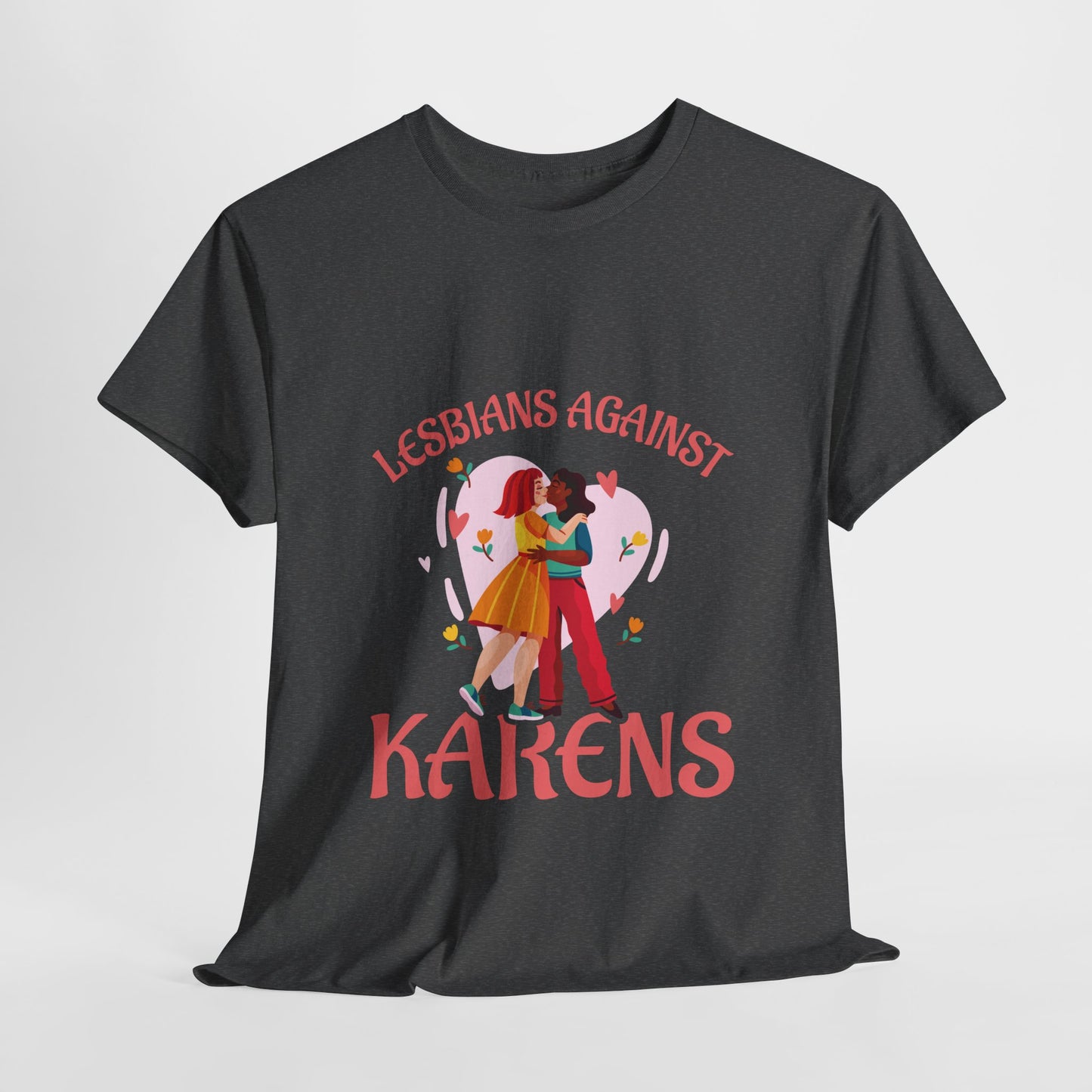 The Karens Collection T-shirts | Unisex Heavy Cotton Tee | Lesbians Against Karen Printify