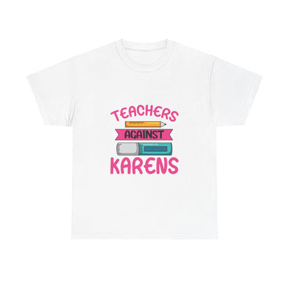 The Karens Collection T-shirts | Unisex Heavy Cotton Tee | Teachers Against Karen Printify