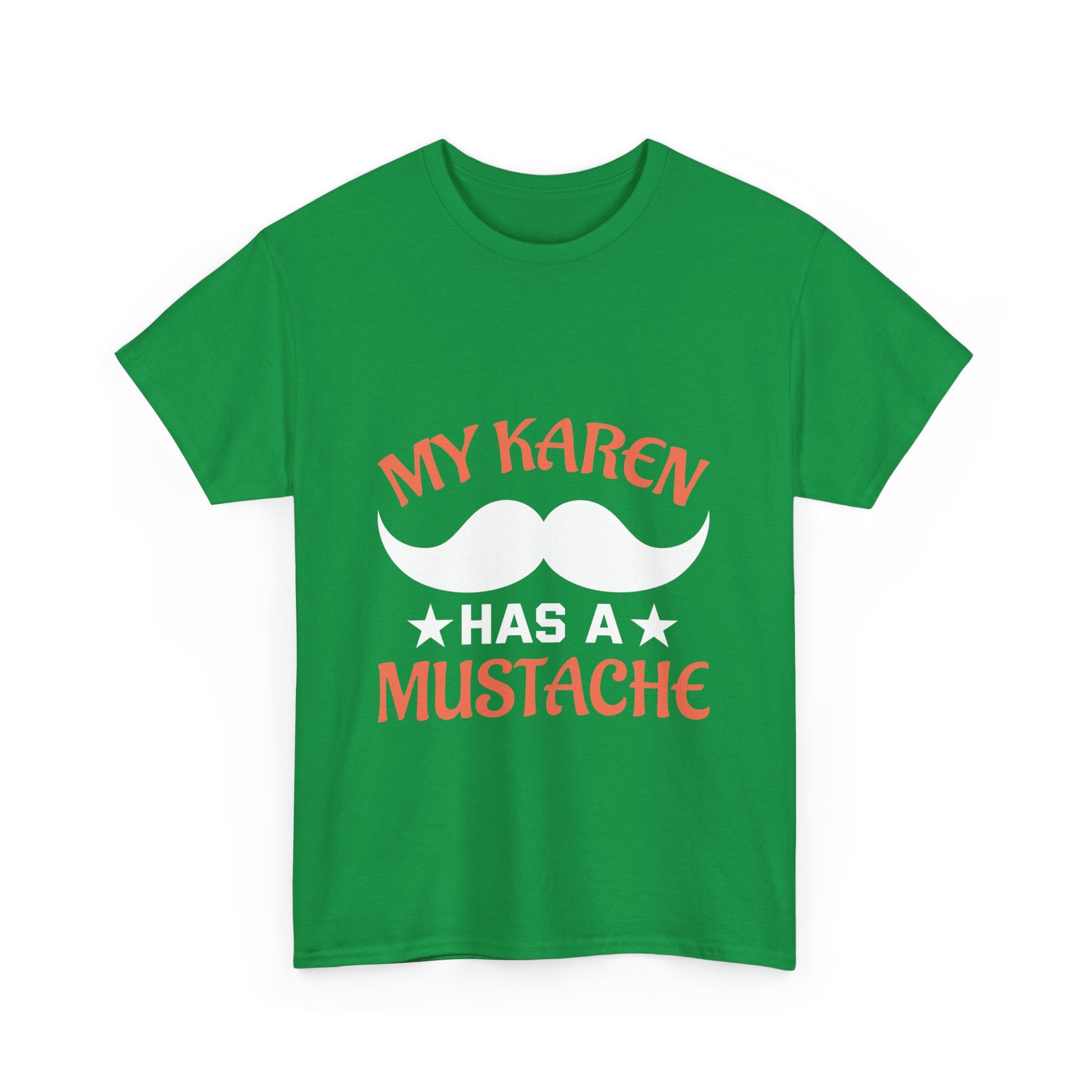 The Karens Collection T-shirts | Unisex Heavy Cotton Tee | My Karen Has A Mustache Printify