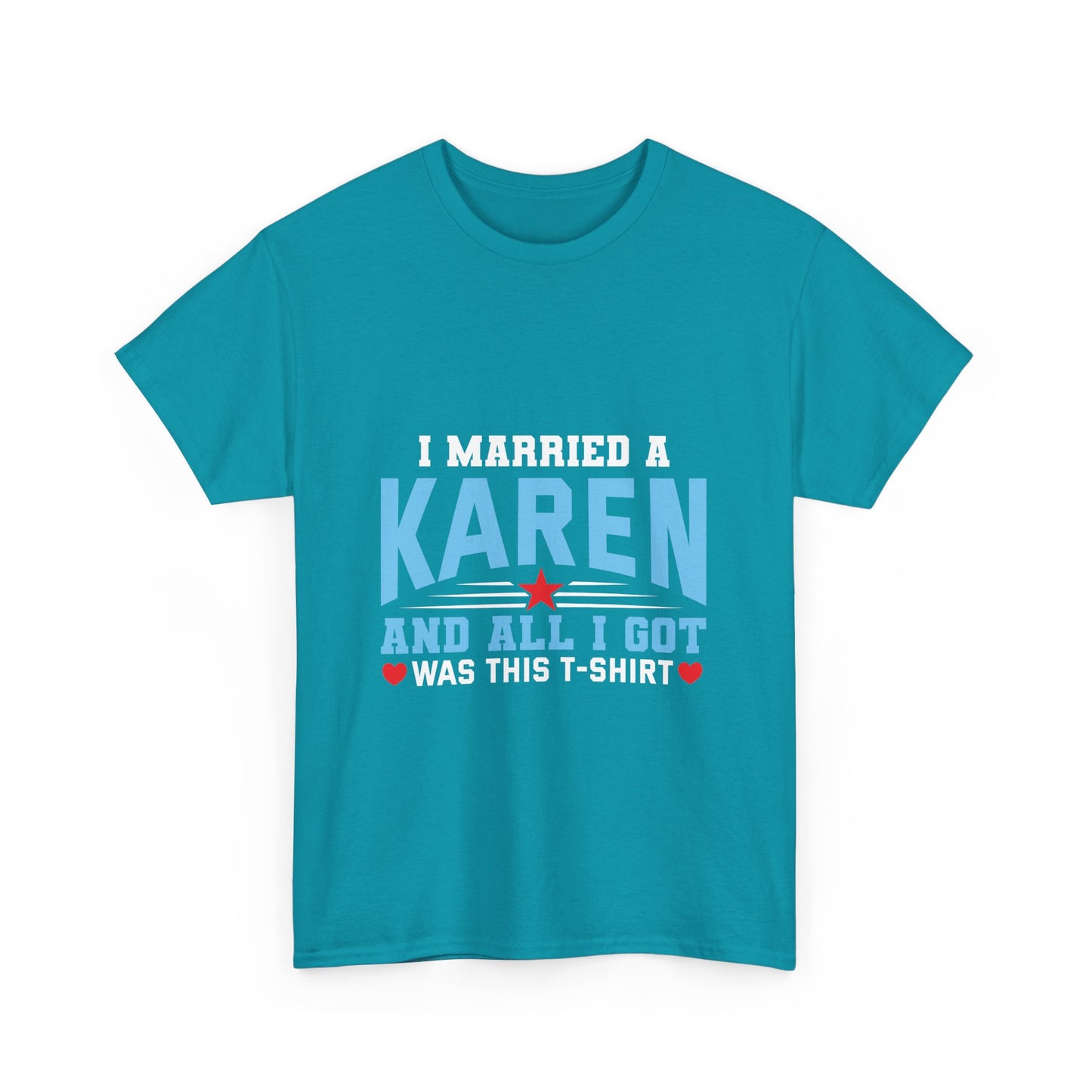 Karen's Collection T-shirt | Unisex Heavy Cotton Tee | I Married A Karen And I Got... Printify