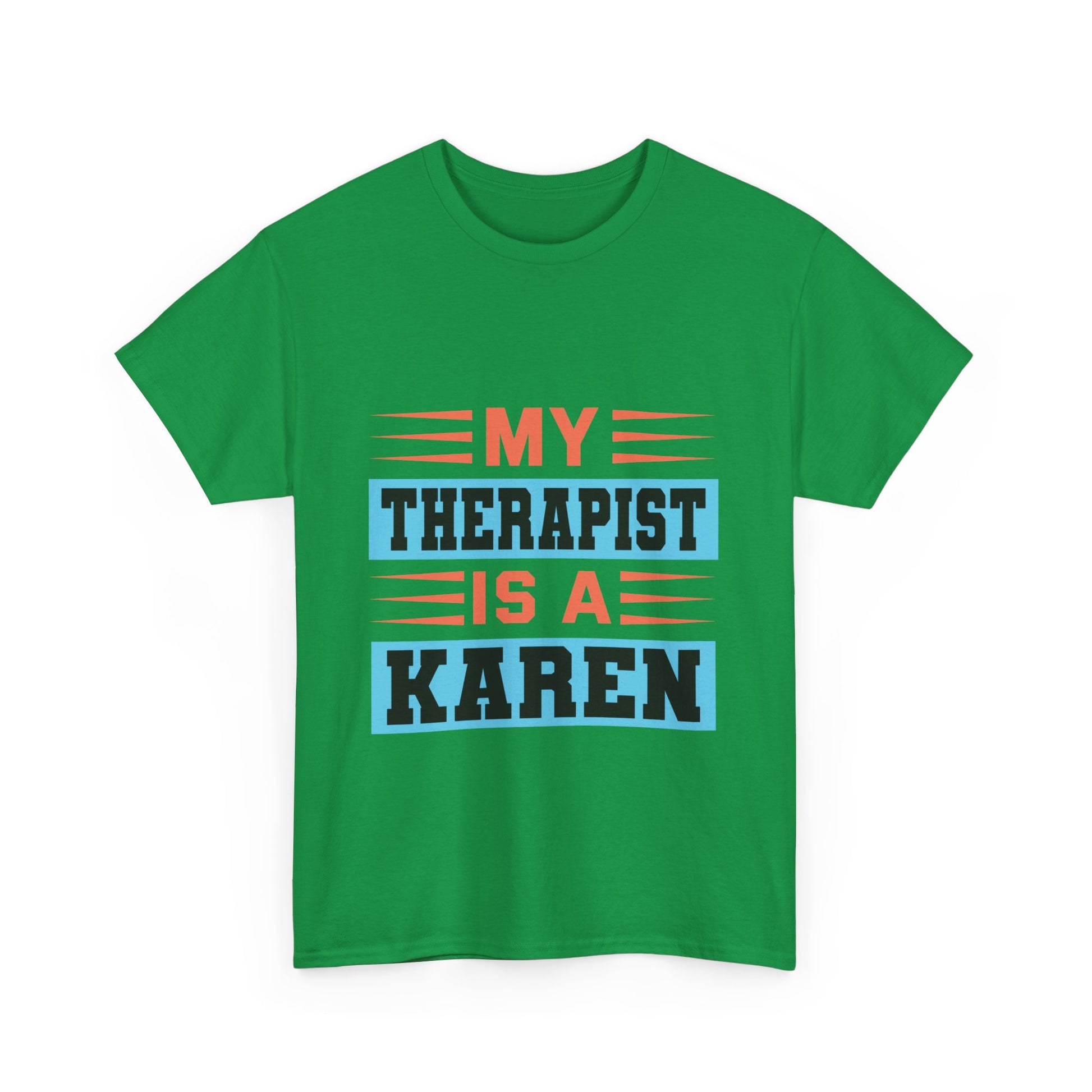 The Karens Collection T-shirts | Unisex Heavy Cotton Tee | My Therapist Is A Karen Printify