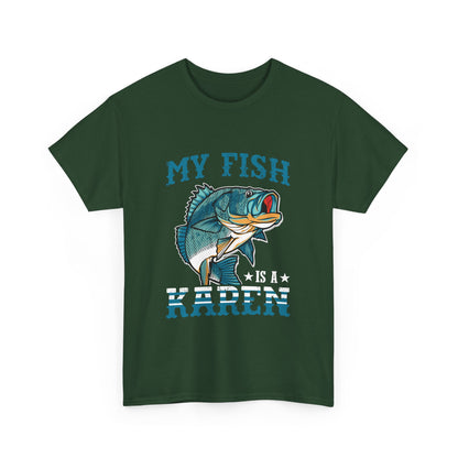 The Karens Collection T-shirts | Unisex Heavy Cotton Tee | My Fish Is A Karen Printify