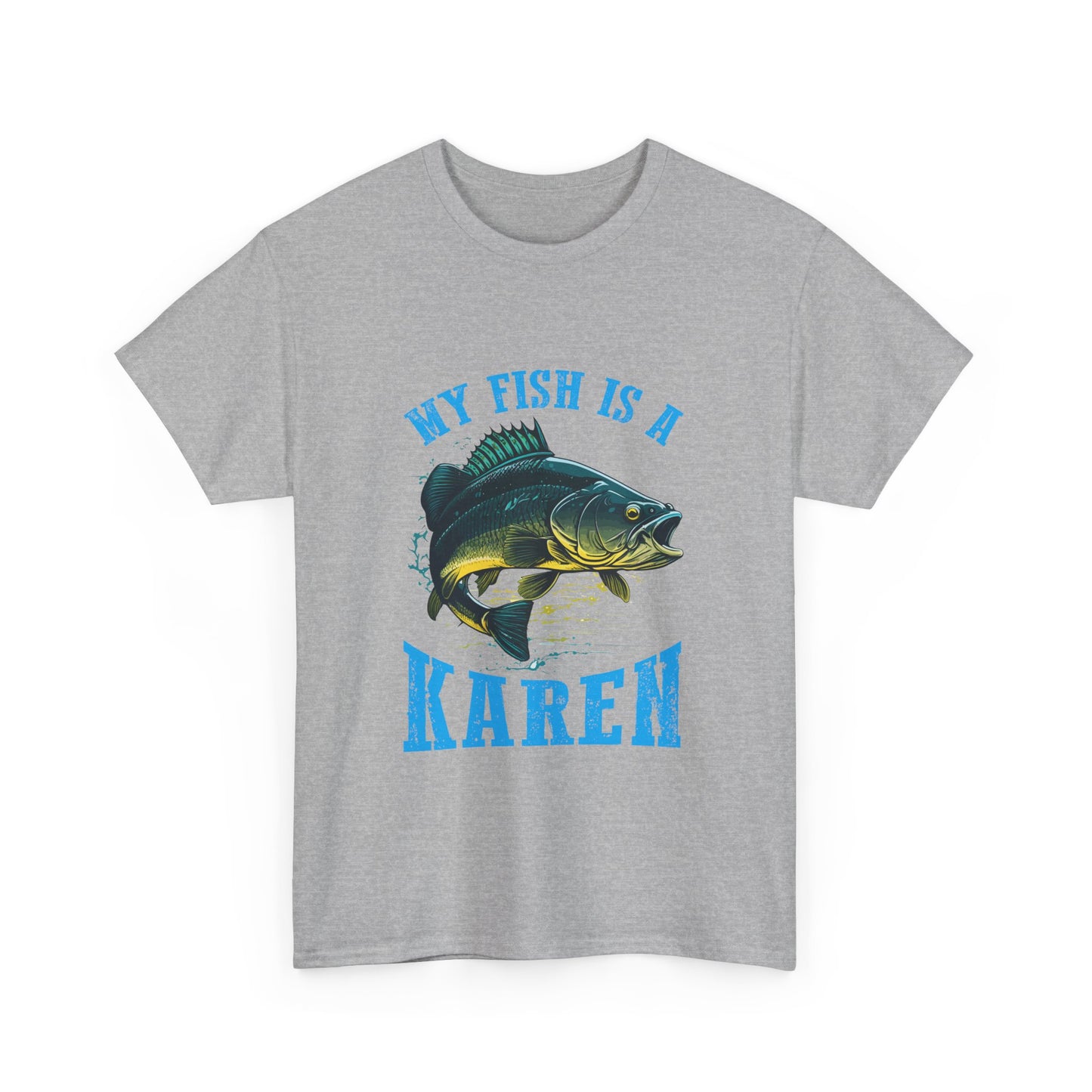 The Karens Collection T-shirts | Unisex Heavy Cotton Tee | My Fish Is A Karen Printify