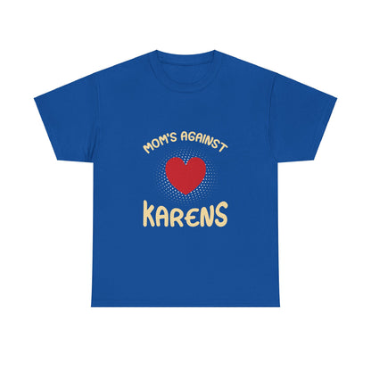 The Karens Collection T-shirts | Unisex Heavy Cotton Tee | Mom's Against Karen Printify