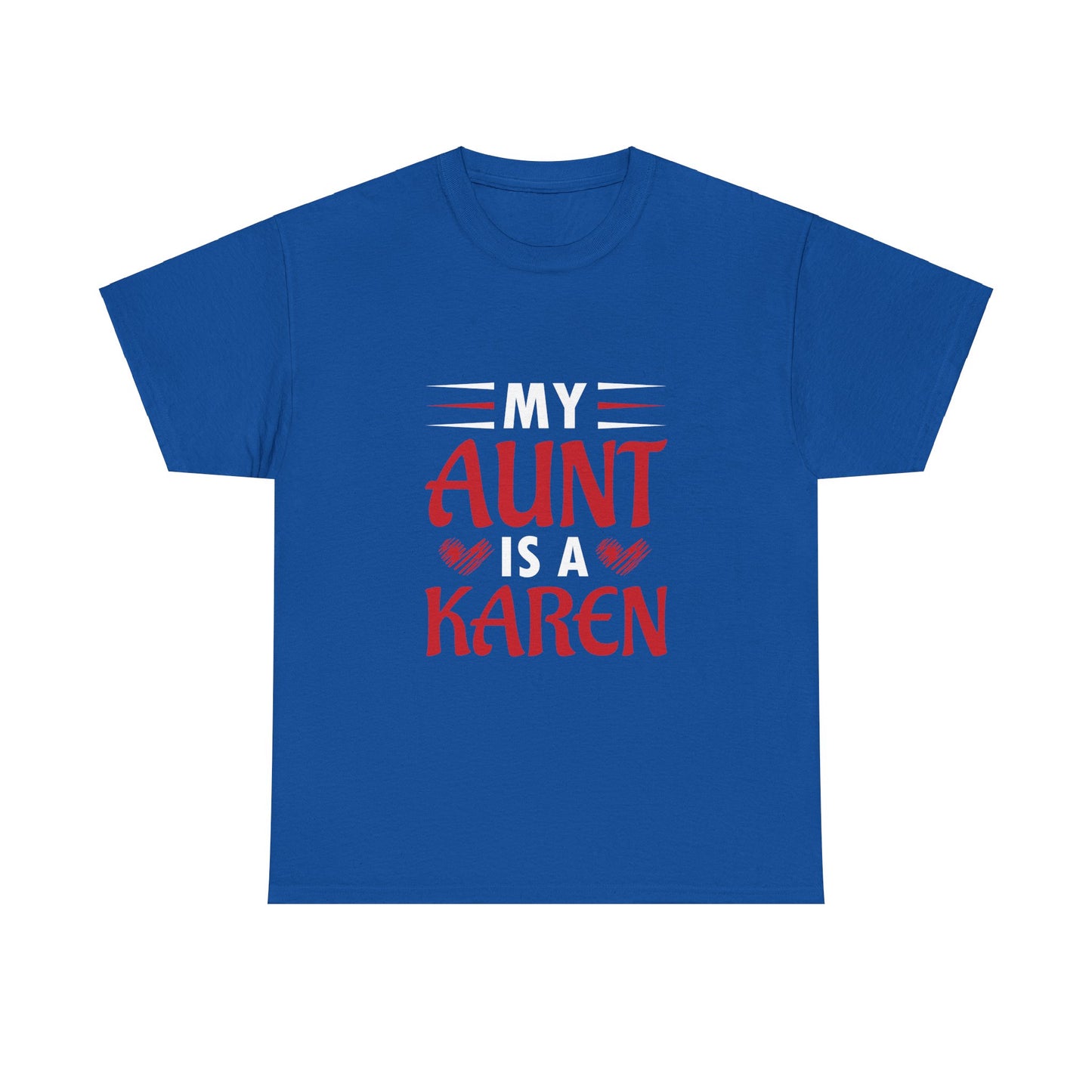 The Karens Collection T-shirts | Unisex Heavy Cotton Tee | My Aunt Is A Karen Printify