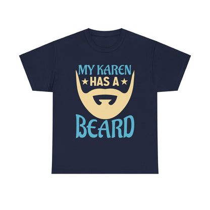 The Karens Collection T-shirts | Unisex Heavy Cotton Tee | My Karen Has A Beard Printify
