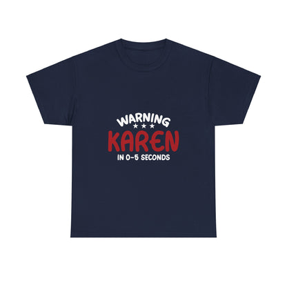 Karen's Collection T-shirt | Unisex Heavy Cotton Tee | Warning Karen In 05 Seconds Printify