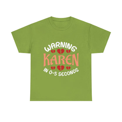 Karen's Collection T-shirt | Unisex Heavy Cotton Tee | Warning Karen In 05 Seconds Printify