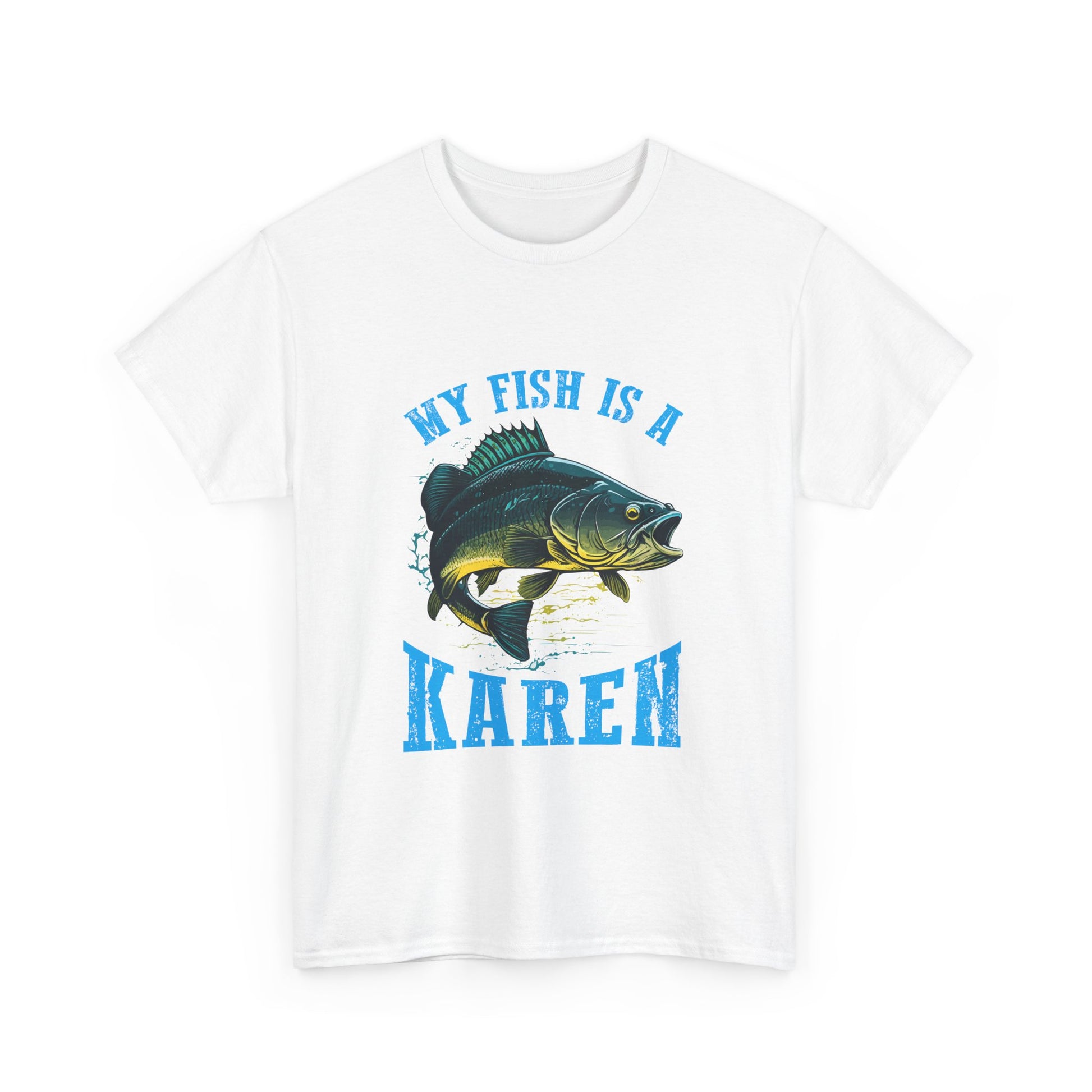 The Karens Collection T-shirts | Unisex Heavy Cotton Tee | My Fish Is A Karen Printify