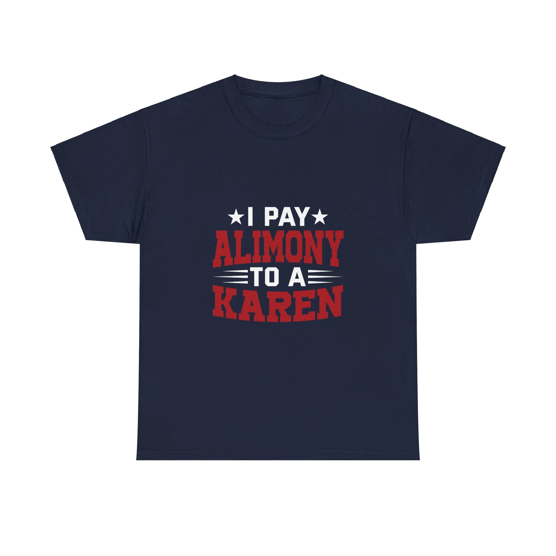 Karen's Collection T-shirt | Unisex Heavy Cotton Tee | I Pay Alimony To A Karen Printify