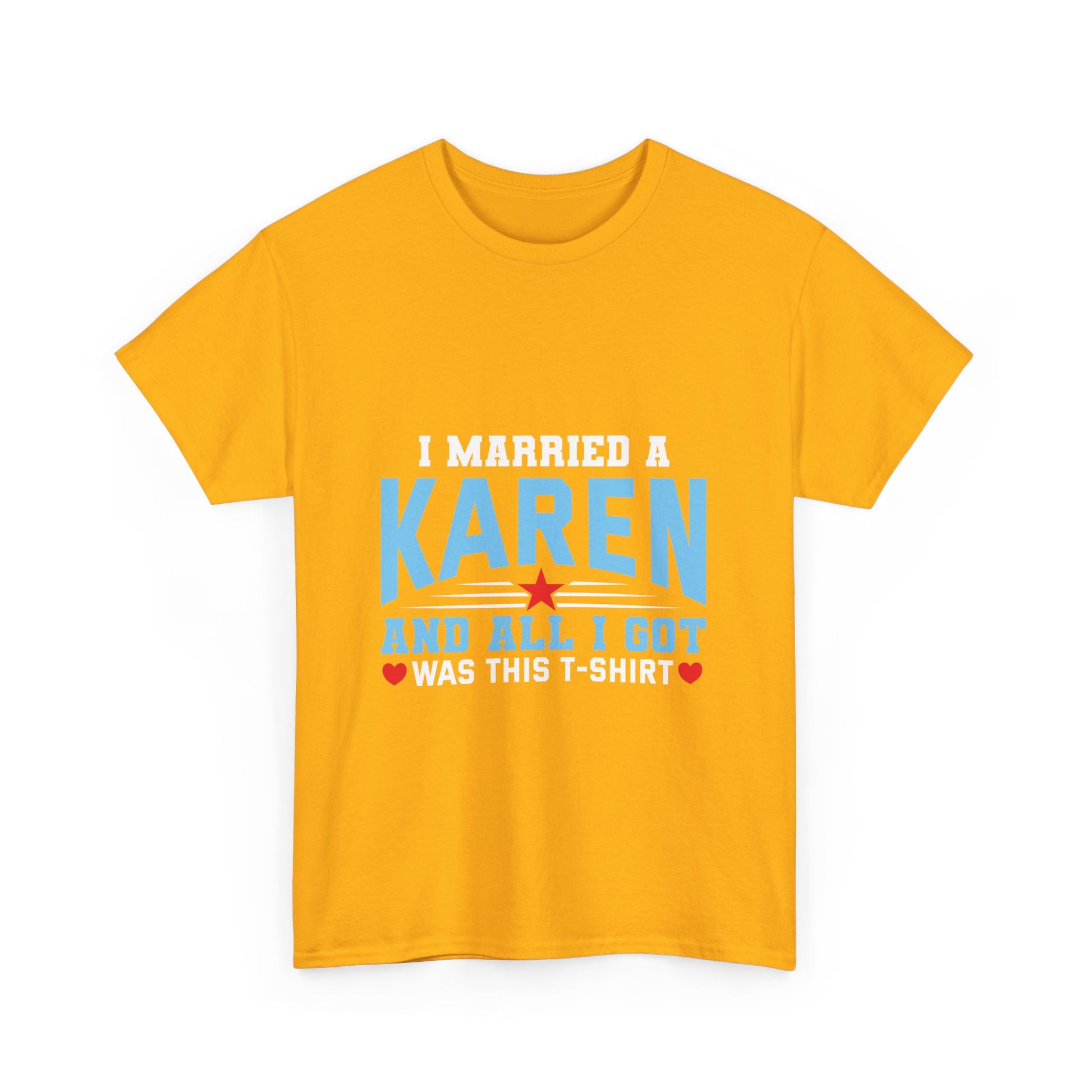 Karen's Collection T-shirt | Unisex Heavy Cotton Tee | I Married A Karen And I Got... Printify