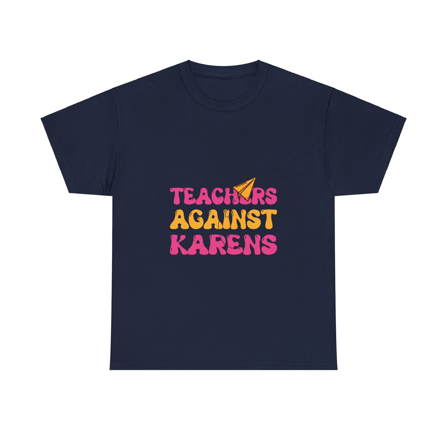 Teacher Gift Humor Tee -Teachers Against Karen