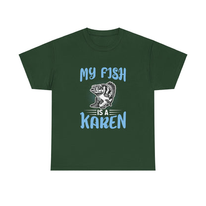 The Karens Collection T-shirts | Unisex Heavy Cotton Tee | My Fish Is A Karen Printify