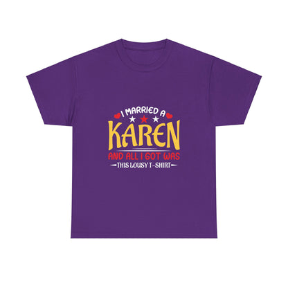 Karen's Collection T-shirt | Unisex Heavy Cotton Tee | I Married A Karen And I Got... Printify