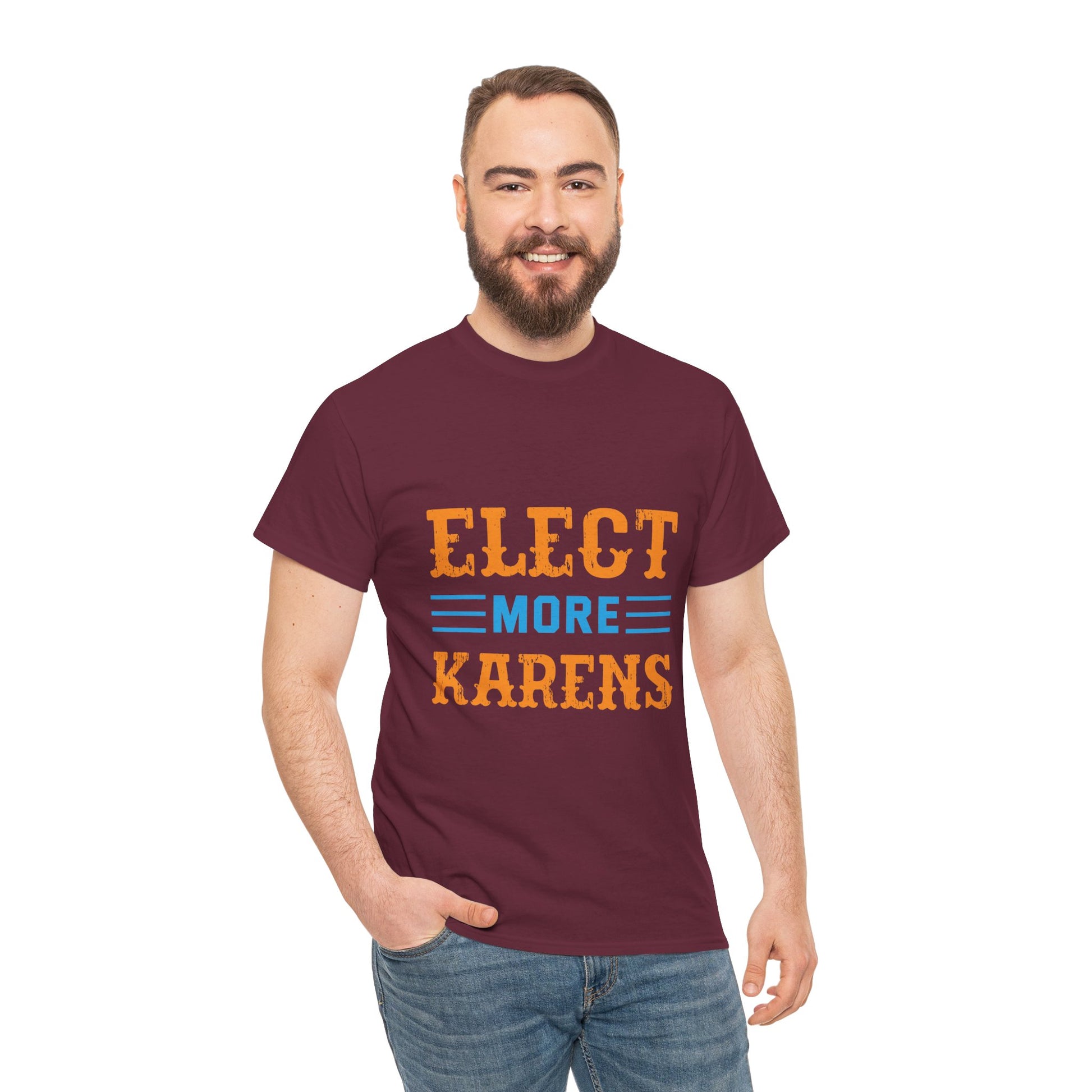 I Elect More Karens Funny Humor Tee Novelty Item for Gift Printify