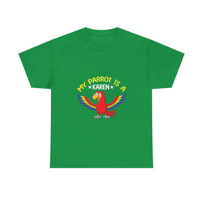 The Karens Collection T-shirts | Unisex Heavy Cotton Tee | My Parrot Is A Karen Printify