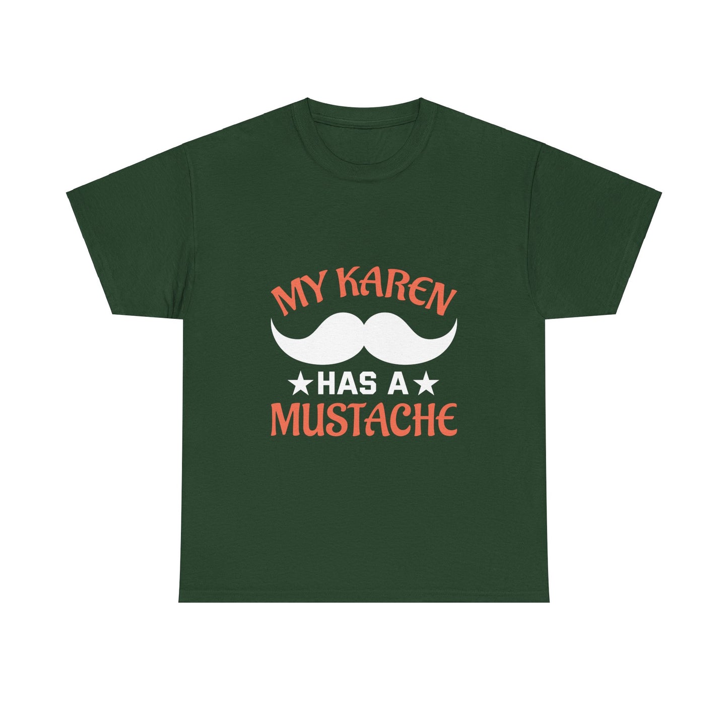 The Karens Collection T-shirts | Unisex Heavy Cotton Tee | My Karen Has A Mustache Printify