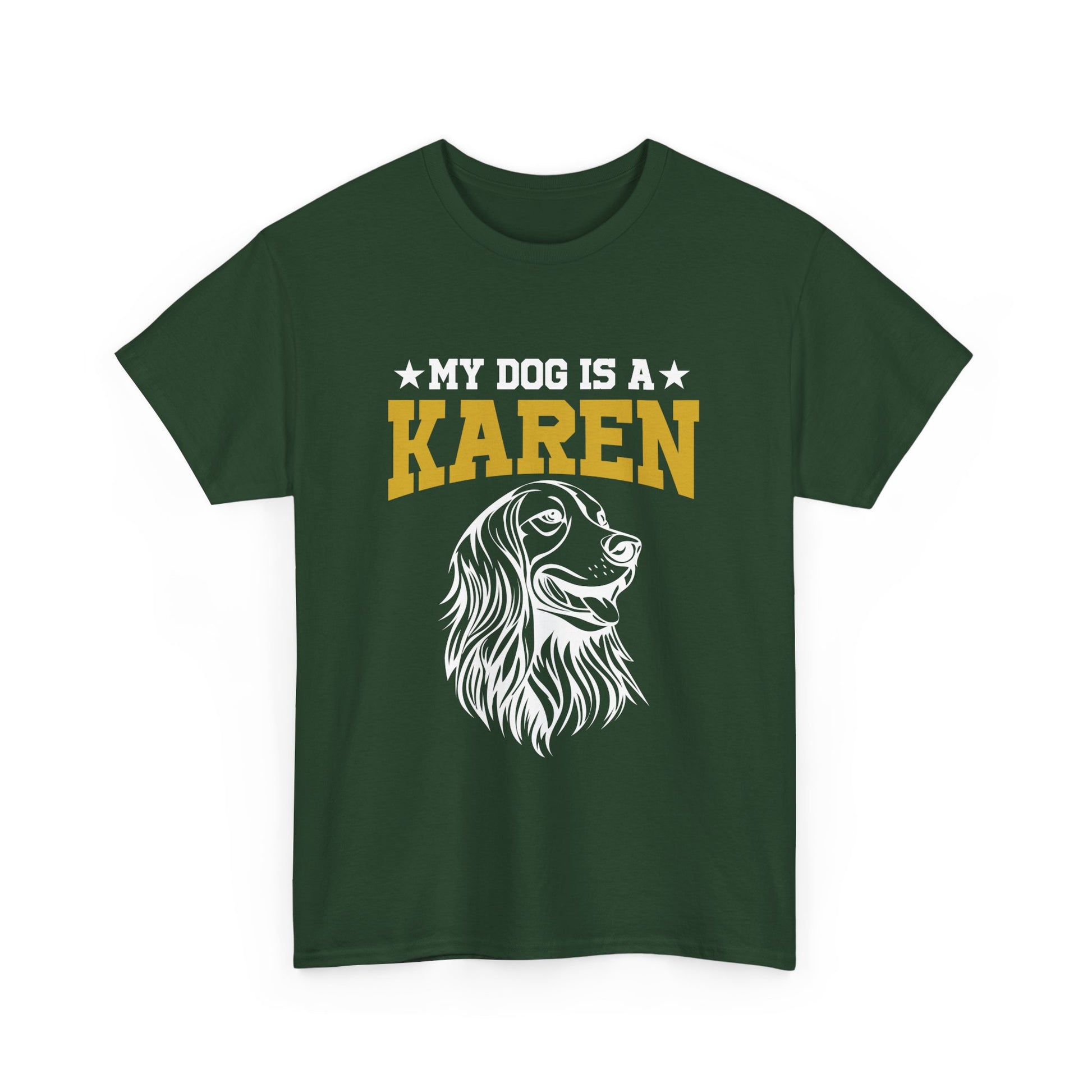 The Karens Collection T-shirts | Unisex Heavy Cotton Tee | My Dog Is A Karen Printify