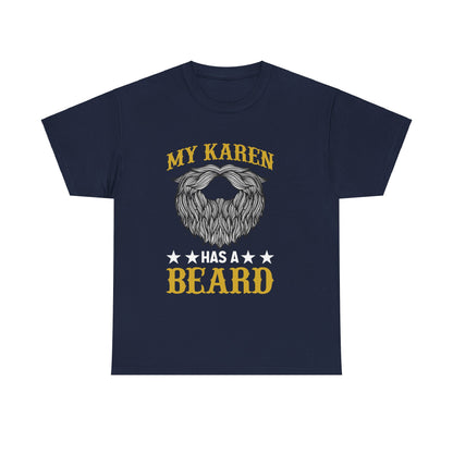 The Karens Collection T-shirts | Unisex Heavy Cotton Tee | My Karen Has A Beard Printify