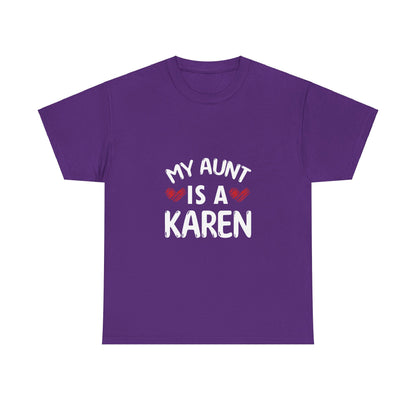 The Karens Collection T-shirts | Unisex Heavy Cotton Tee | My Aunt Is A Karen Printify