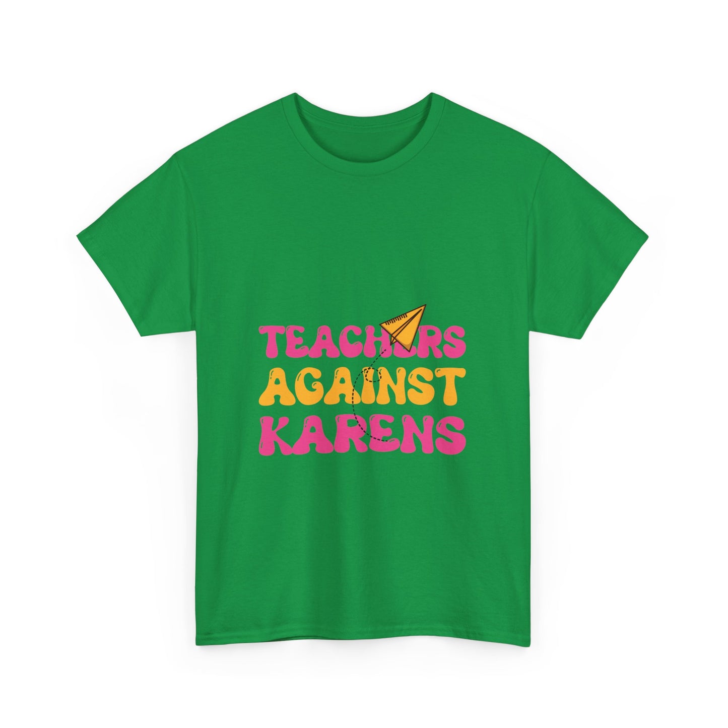 Teacher Gift Humor Tee -Teachers Against Karen