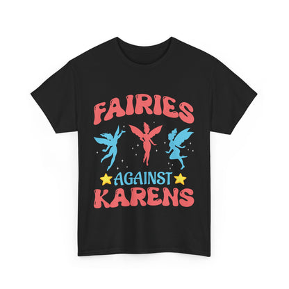 The Karens Collection T-shirts | Unisex Heavy Cotton Tee | Fairies Against Karen Printify
