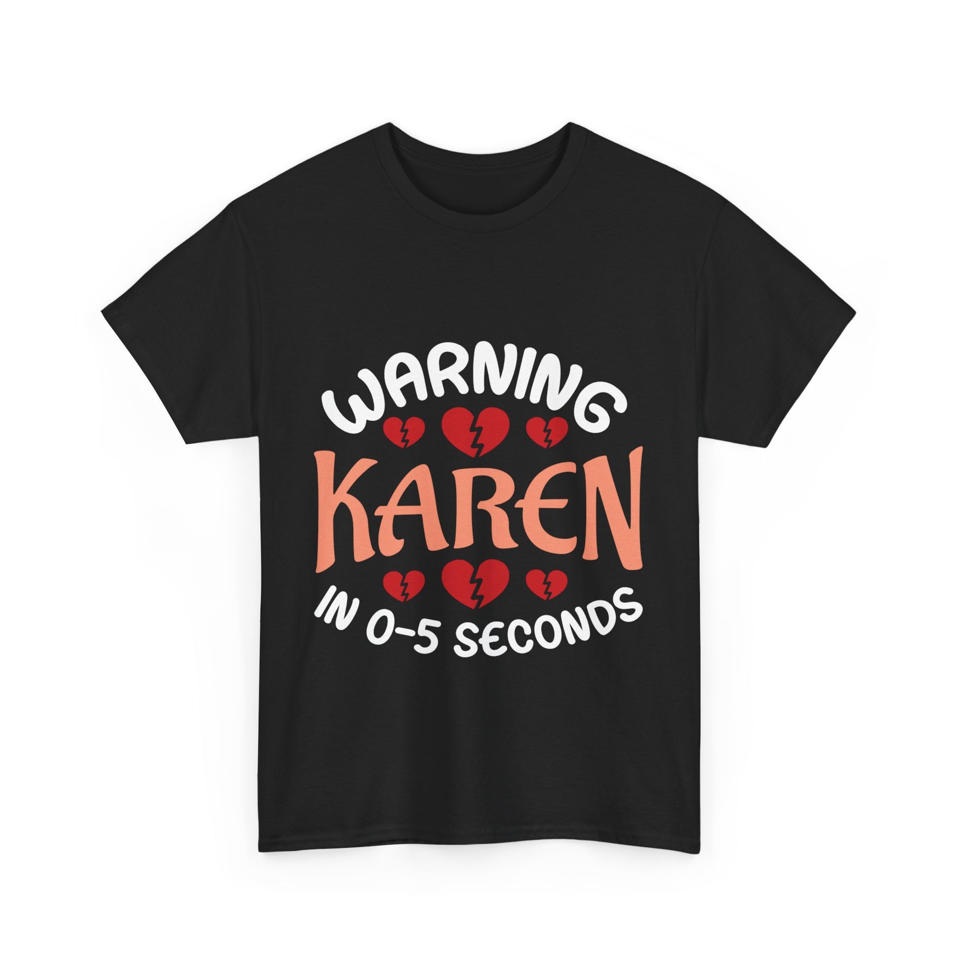 Karen's Collection T-shirt | Unisex Heavy Cotton Tee | Warning Karen In 05 Seconds Printify