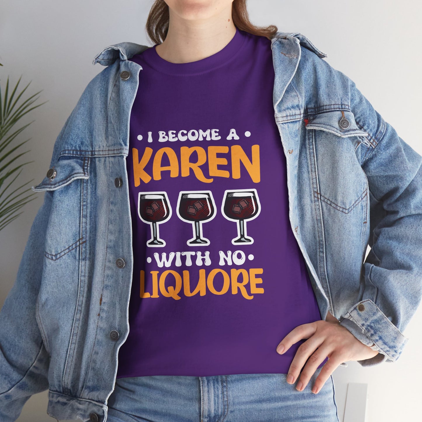 I Am A Karen With No Liquore Novelty Humor Tee for Gift Printify