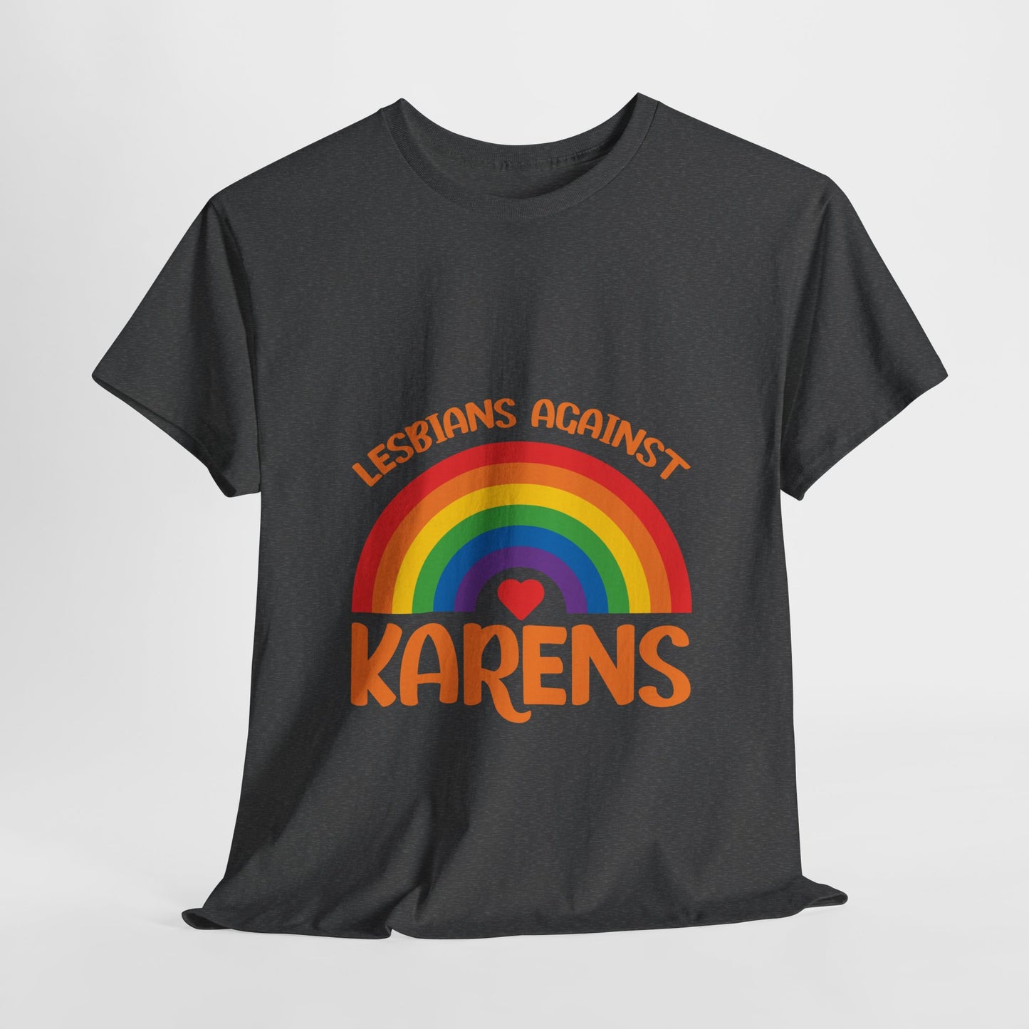 Lesbians Against Karen Trendy Humor Tshrits for Gift Novelty Tee Printify