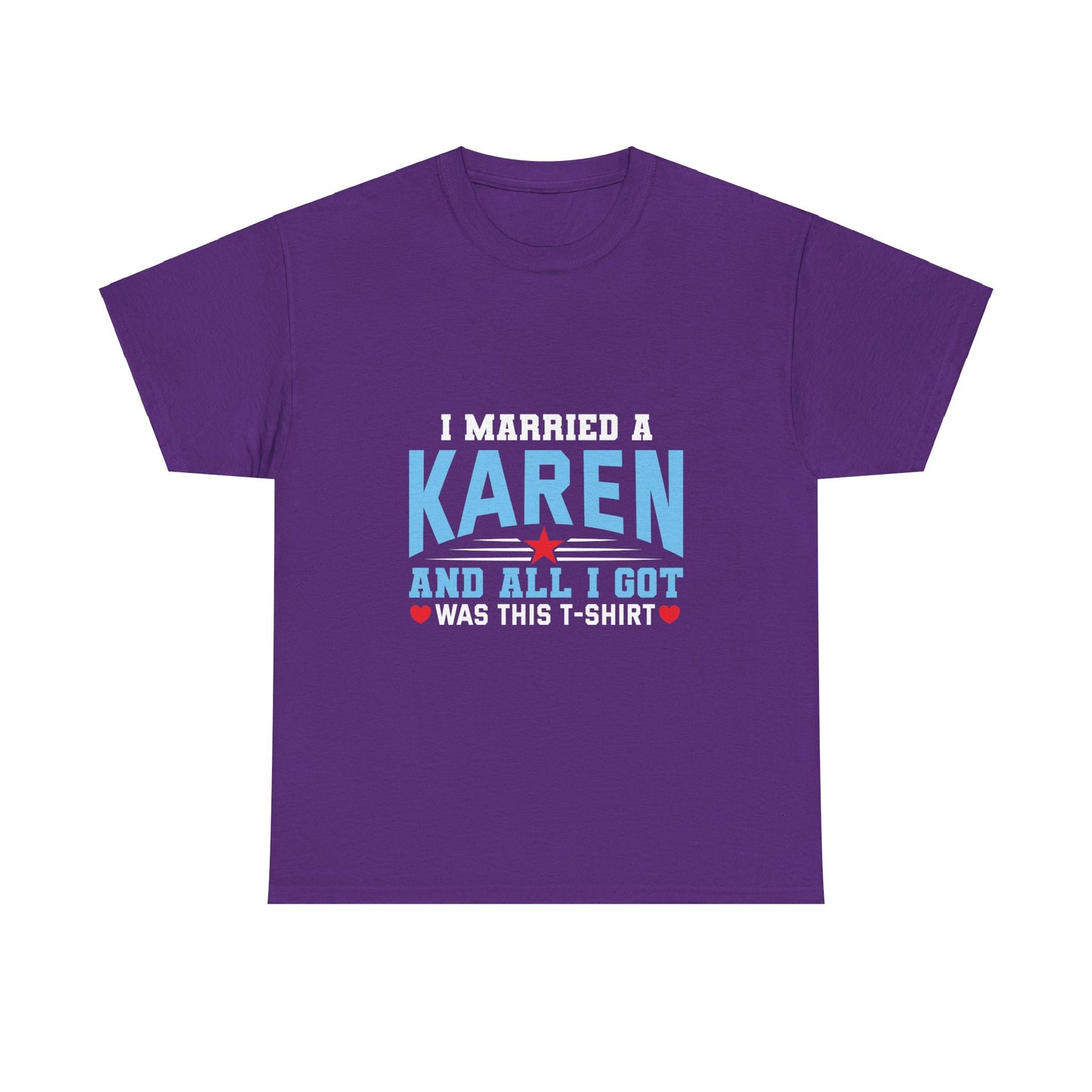 Karen's Collection T-shirt | Unisex Heavy Cotton Tee | I Married A Karen And I Got... Printify