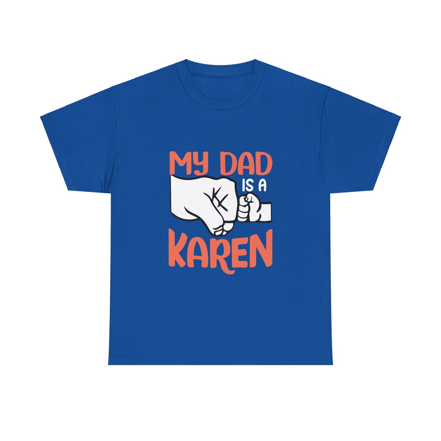 The Karens Collection T-shirts | Unisex Heavy Cotton Tee | My Dad Is A Karen Printify