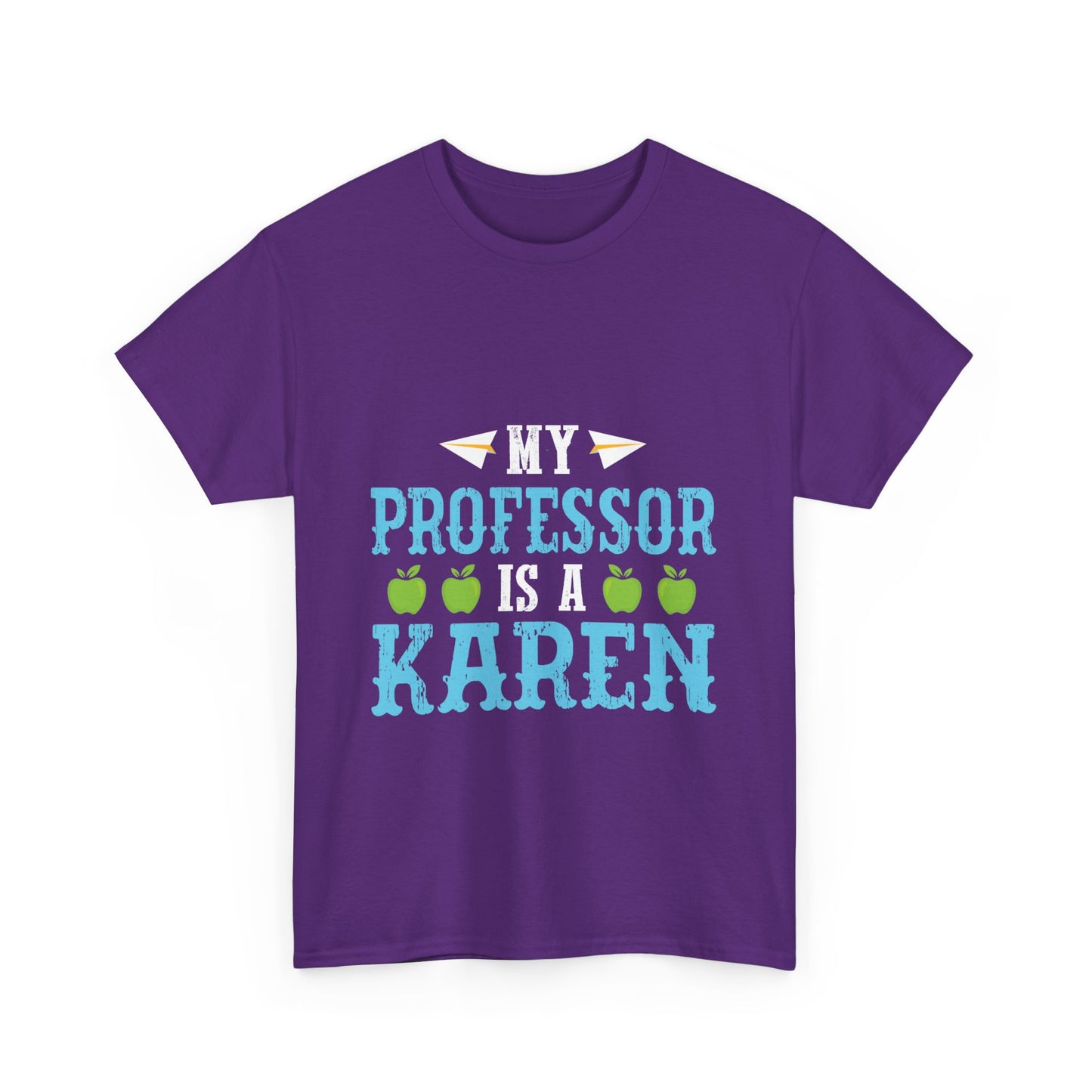 The Karens Collection T-shirts | Unisex Heavy Cotton Tee | My Professor Is A Karen Printify