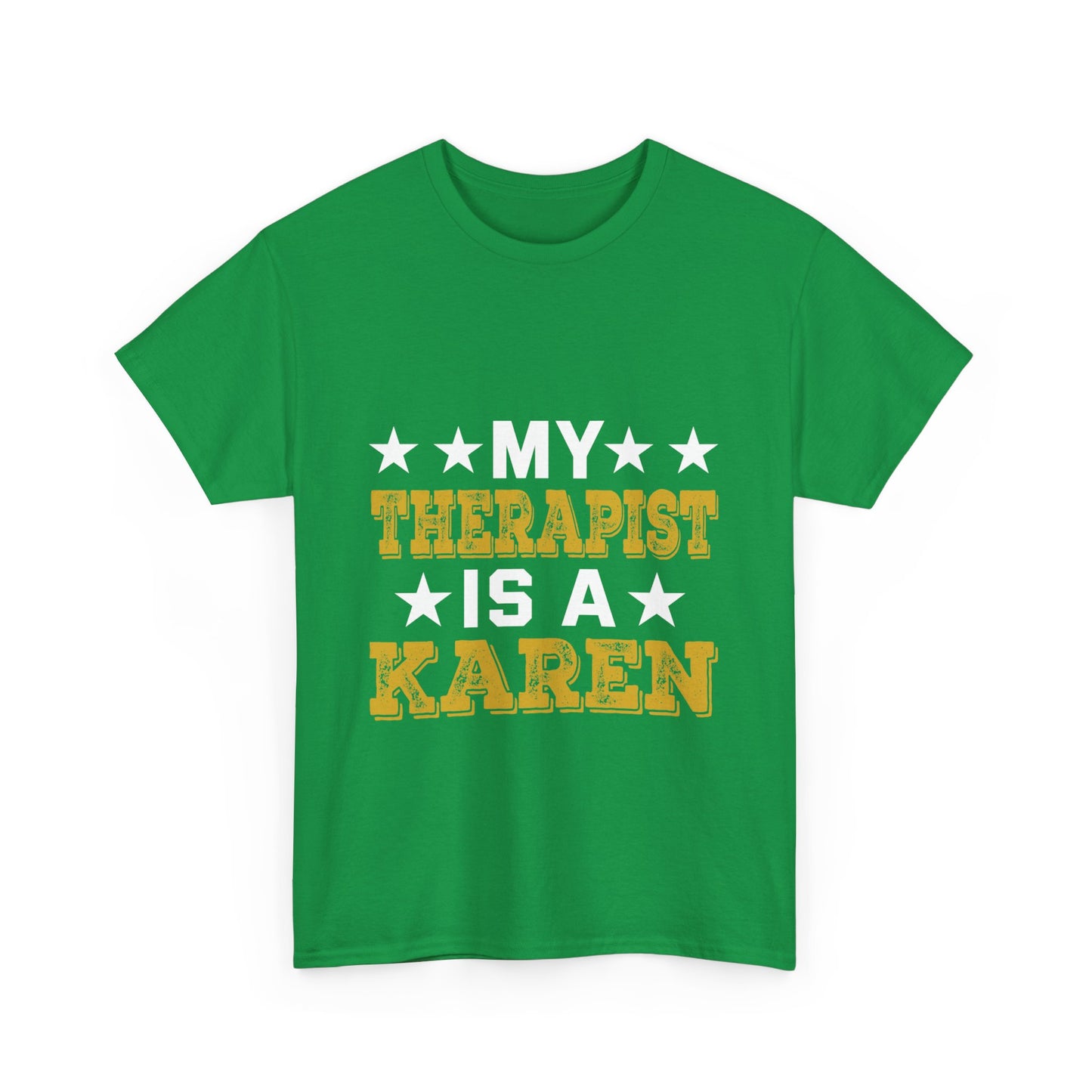 The Karens Collection T-shirts | Unisex Heavy Cotton Tee | My Therapist Is A Karen Printify