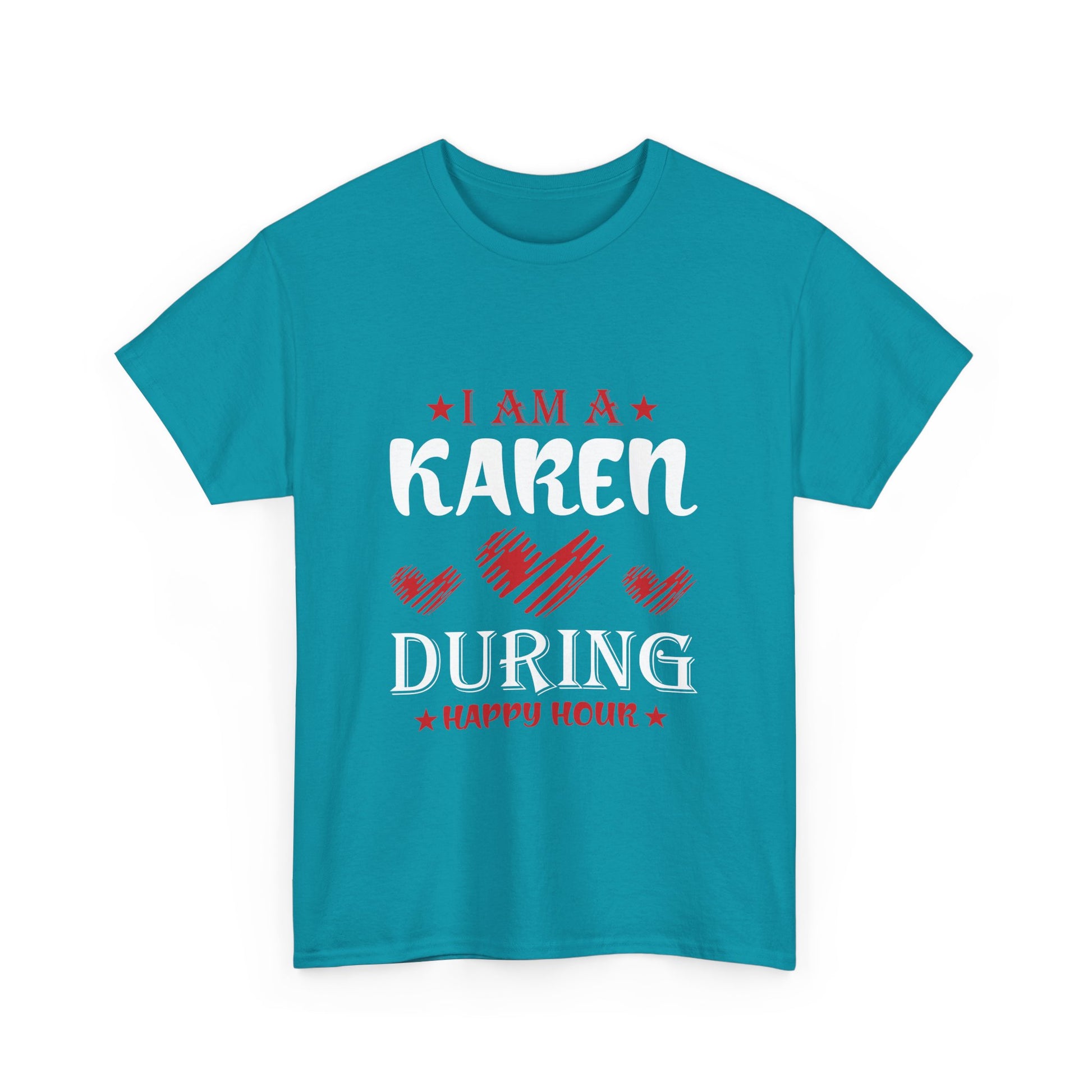 The Karens Collection T-shirts | Unisex Heavy Cotton Tee | I Am A Karen During Happy Hour Printify