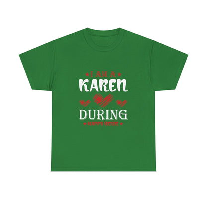 The Karens Collection T-shirts | Unisex Heavy Cotton Tee | I Am A Karen During Happy Hour Printify