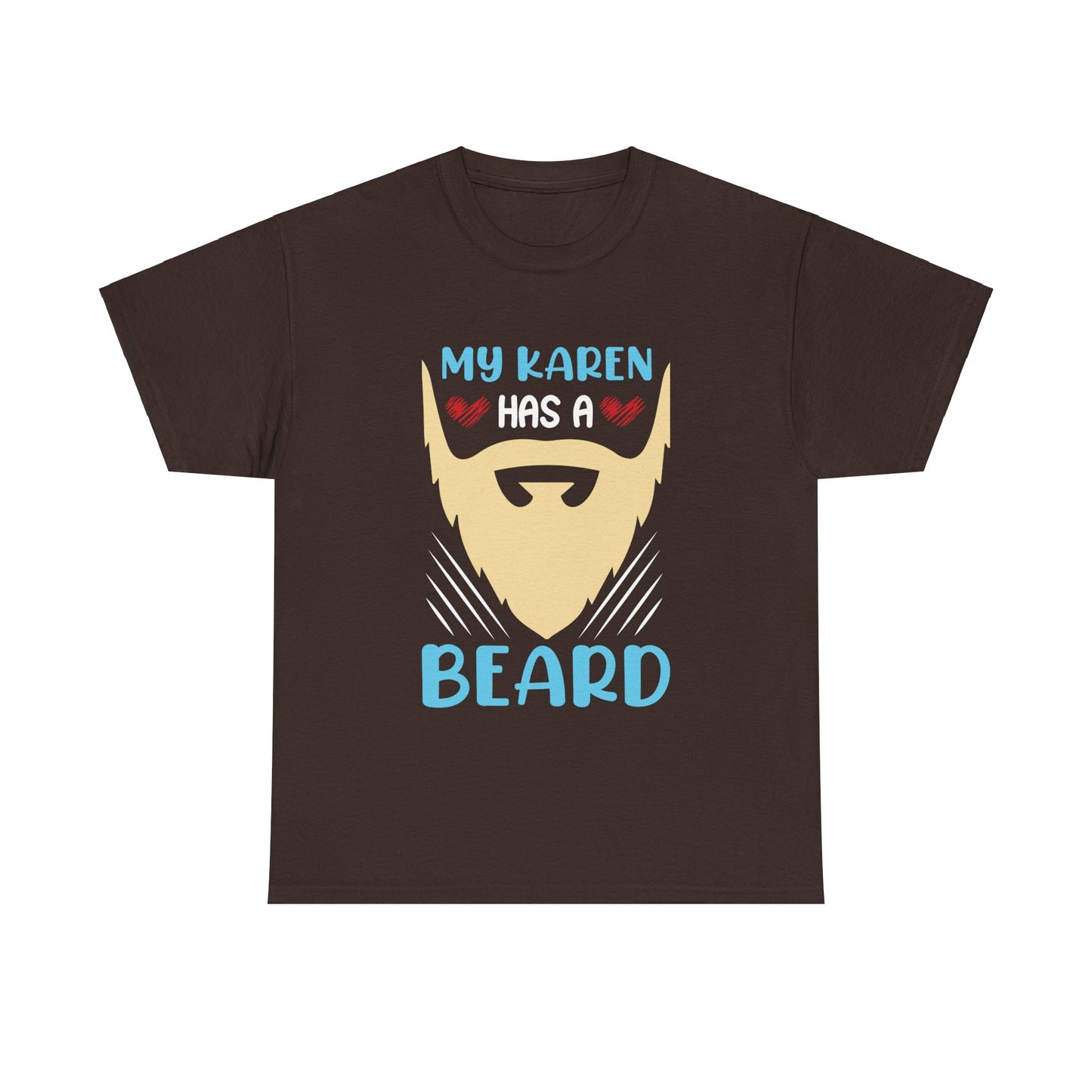 The Karens Collection T-shirts | Unisex Heavy Cotton Tee | My Karen Has A Beard Printify