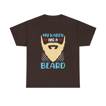 The Karens Collection T-shirts | Unisex Heavy Cotton Tee | My Karen Has A Beard Printify