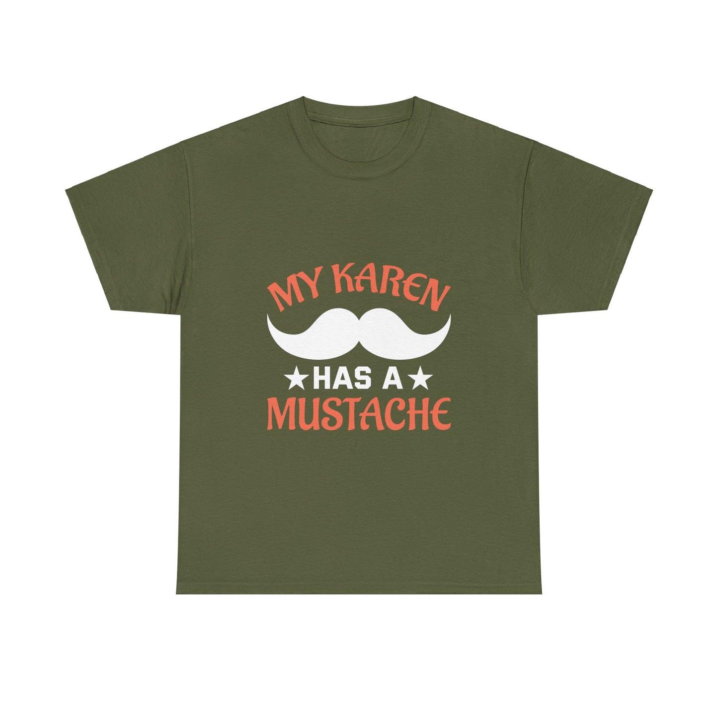 The Karens Collection T-shirts | Unisex Heavy Cotton Tee | My Karen Has A Mustache Printify