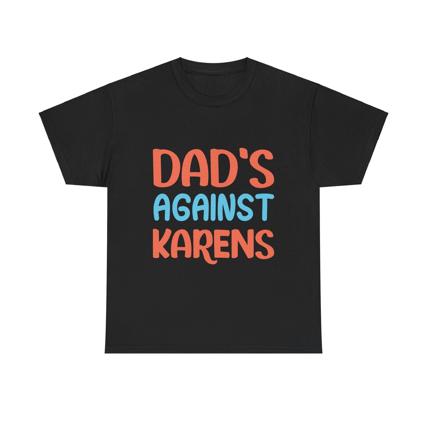 The Karens Collection T-shirts | Unisex Heavy Cotton Tee | Dad's Against Karen Printify