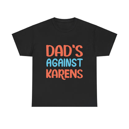 The Karens Collection T-shirts | Unisex Heavy Cotton Tee | Dad's Against Karen Printify