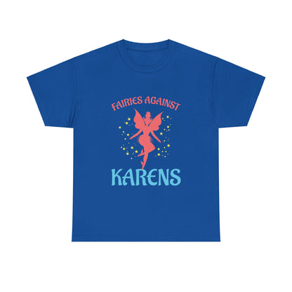 The Karens Collection T-shirts | Unisex Heavy Cotton Tee | Fairies Against Karen Printify