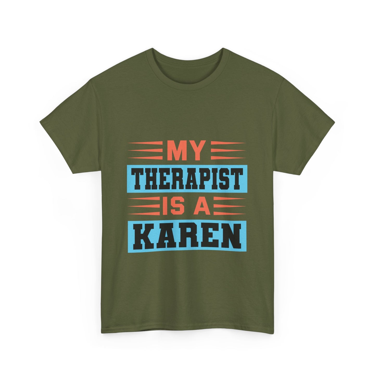 The Karens Collection T-shirts | Unisex Heavy Cotton Tee | My Therapist Is A Karen Printify