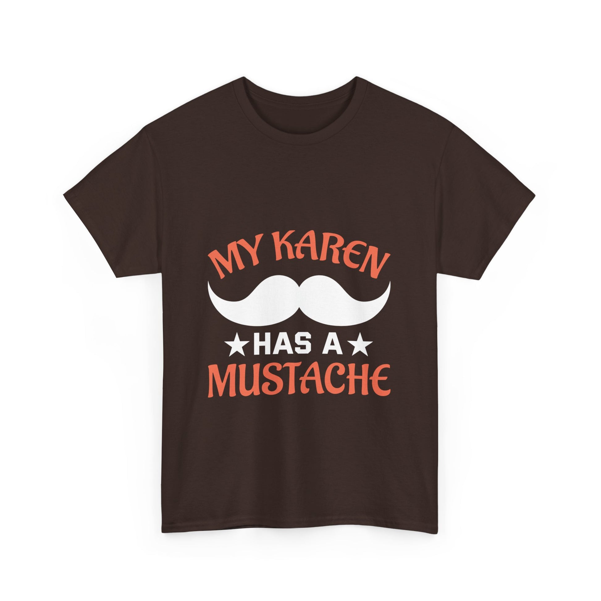 The Karens Collection T-shirts | Unisex Heavy Cotton Tee | My Karen Has A Mustache Printify