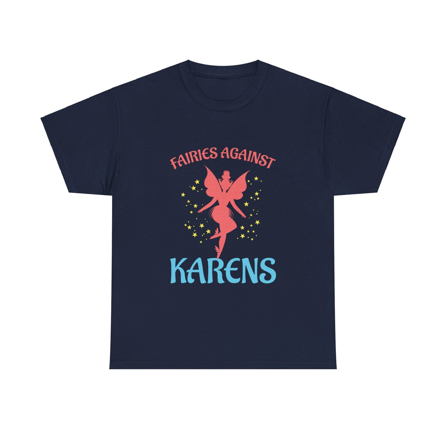 The Karens Collection T-shirts | Unisex Heavy Cotton Tee | Fairies Against Karen Printify