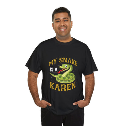 My Snake Is A Karen Humor Animal Lover Novelty Tee Printify
