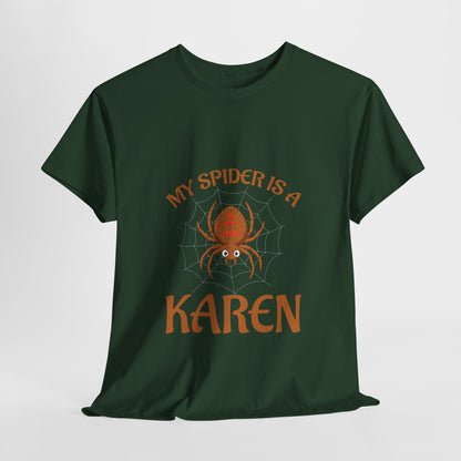 My Spider Is A Karen Funny Humor Lover Novelty Tee Printify